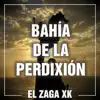 El Zaga Xk - Bahía de la Perdixión - Single